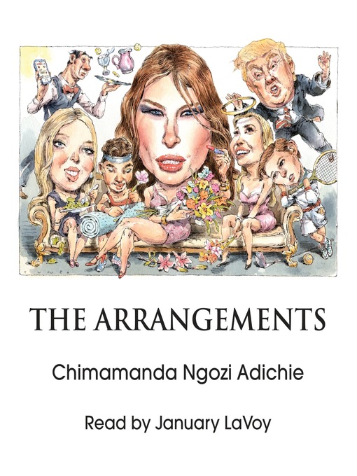 Title details for The Arrangements by Chimamanda Ngozi Adichie - Available